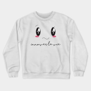 "Croquer la vie" | innover la vie Crewneck Sweatshirt